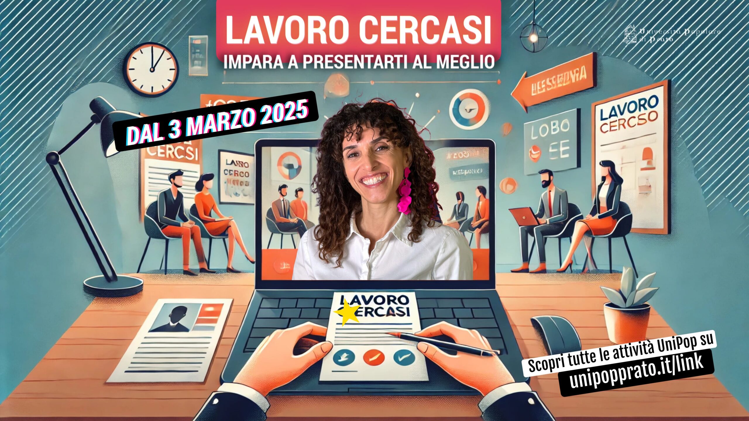 Lavoro cercasi, impara a presentarti al meglio, career coaching, colloquio, cv, intervista, curriculum, a cura di Federica Romagna, di UniPop Prato Università Popolare di Prato